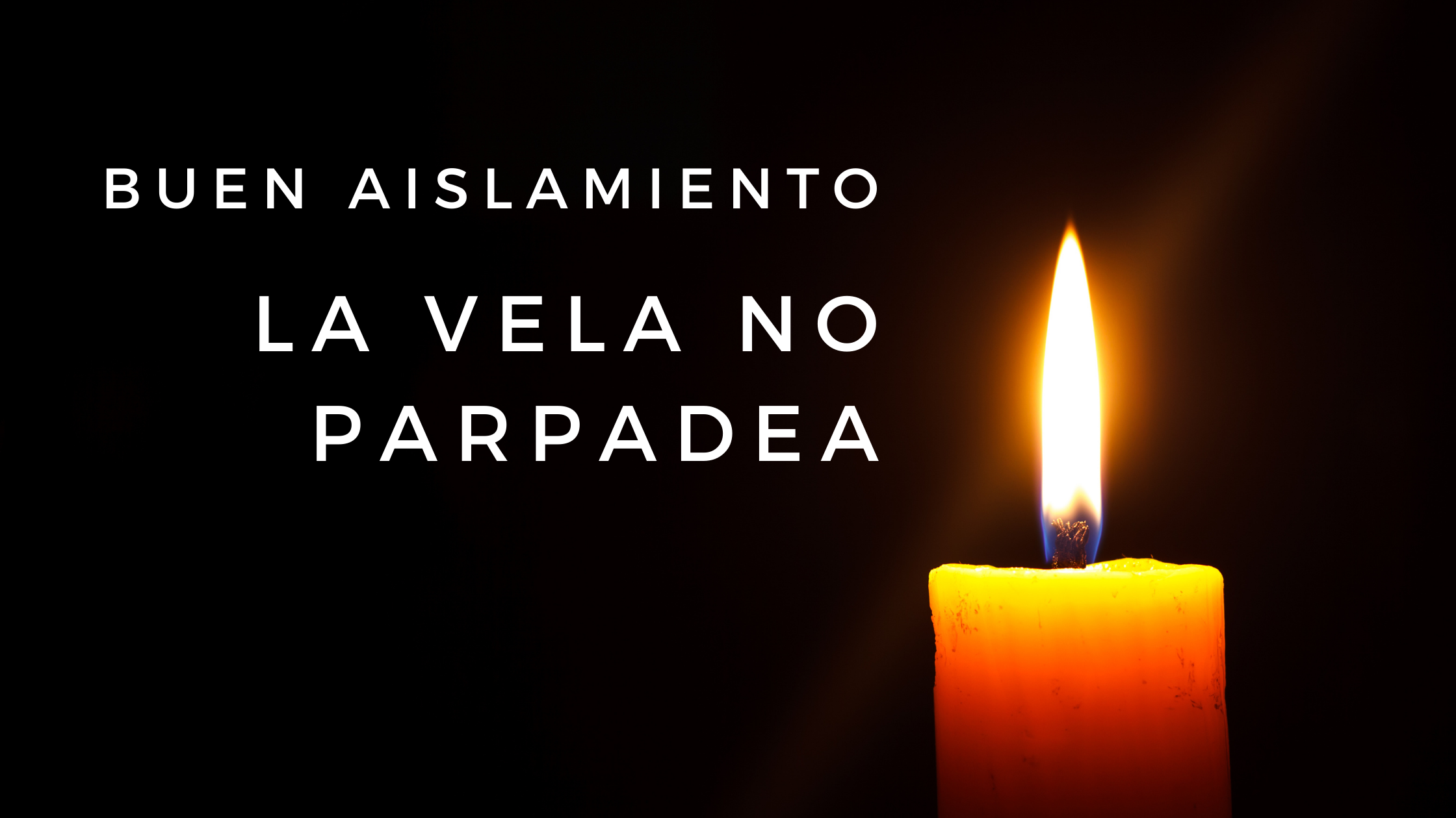 Haz la prueba de la vela