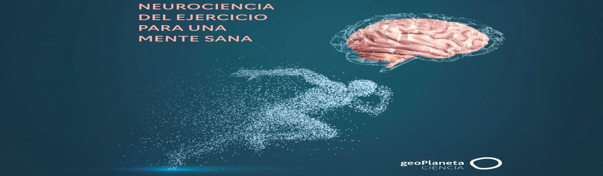 neuronas en marcha - Prueba Esto Hoy Neurociencia del ejercicio para una mente sana.